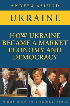 Paperback How Ukraine Became a Market Economy and Democracy Book