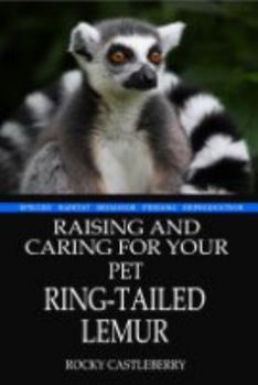 Paperback Raising And Caring For Your Pet Ring-tailed Lemur Book
