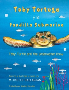 Paperback Toby Turtle and the Underwater Crew: Spanish Edition [Spanish] Book