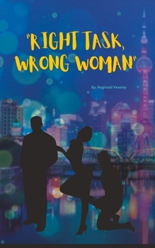 Paperback Right Task, Wrong Woman! Book
