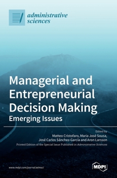 Hardcover Managerial and Entrepreneurial Decision Making: Emerging Issues Book
