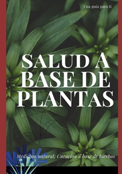 Paperback Salud a base de plantas: Medicina Natural [Spanish] Book
