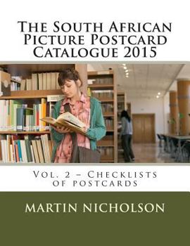 Paperback The South African Picture Postcard Catalogue 2015: Vol. 2 - Checklists of postcards Book