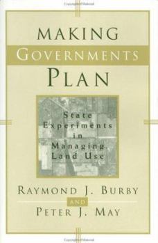 Hardcover Making Governments Plan: State Experiments in Managing Land Use Book