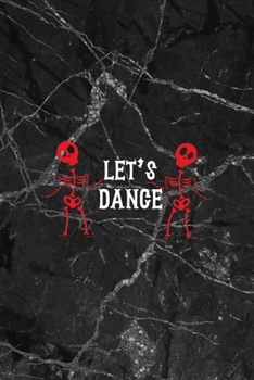Let's Dance: All Purpose 6x9" Blank Lined Notebook Journal Way Better Than A Card Trendy Unique Gift Gothic Marble Gray Goth