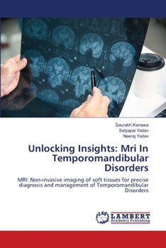 Unlocking Insights: Mri In Temporomandibular Disorders
