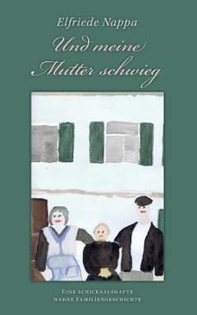 Paperback Und meine Mutter schwieg [German] Book