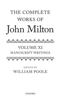 Hardcover Complete Works of John Milton: Volume XI: Manuscript Writings Book