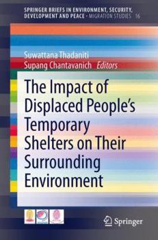 Paperback The Impact of Displaced People's Temporary Shelters on Their Surrounding Environment Book