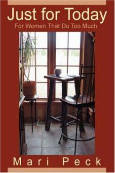 Paperback Just for Today: For Women That Do Too Much Book