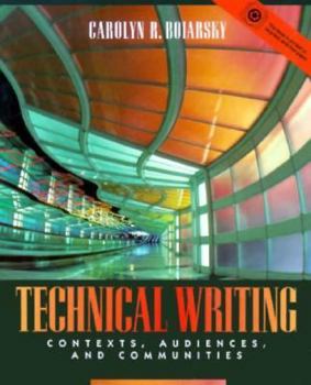 Paperback Technical Writing: Contexts, Audiences, and Communities Book