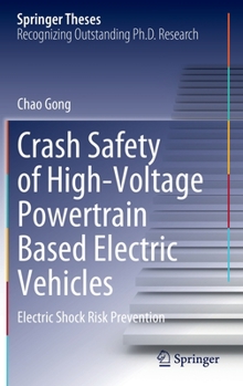 Hardcover Crash Safety of High-Voltage Powertrain Based Electric Vehicles: Electric Shock Risk Prevention Book