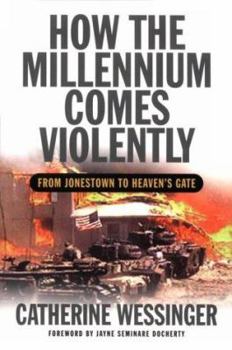 Paperback How the Millennium Comes Violently: From Jonestown to Heaven S Gate Book