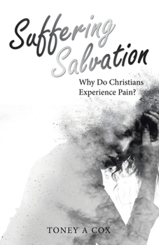 Paperback Suffering Salvation: Why Do Christians Experience Pain? Book