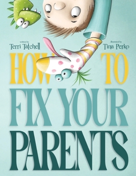 Paperback How To Fix Your Parents Book