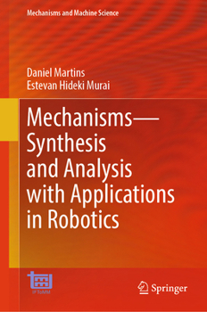 Hardcover Mechanisms--Synthesis and Analysis with Applications in Robotics Book