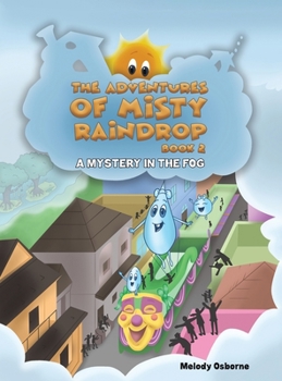 Hardcover The Adventures of Misty Raindrop - Book 2 Book