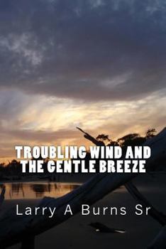 Paperback Troubling Wind and the Gentle Breeze Book