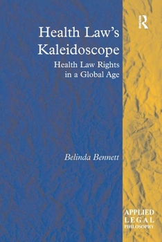 Paperback Health Law's Kaleidoscope: Health Law Rights in a Global Age Book