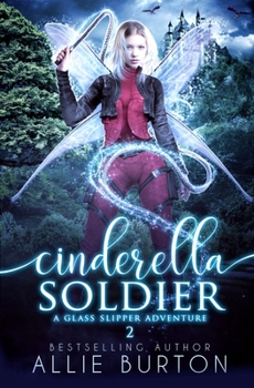 Paperback Cinderella Soldier: A Glass Slipper Adventure Book 2 Book