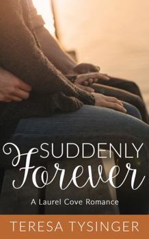 Paperback Suddenly Forever (Laurel Cove Romance) Book