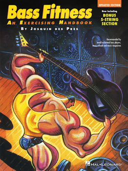 Paperback Bass Fitness - An Exercising Handbook: Updated Edition!: Now Including Bonus 5-String Section! Book