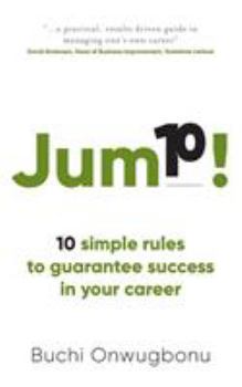 Paperback Jump!: 10 simple rules to guarantee success in your career Book