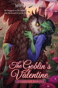 Paperback The Goblin's Valentine: An Equiloam Romance Book
