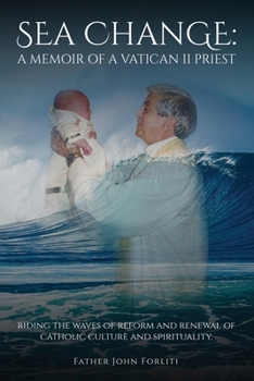 Paperback Sea Change: A Memoir of a Vatican II Priest Book