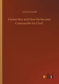 Paperback Farmer Boy and How He Became Commander-In-Chief Book