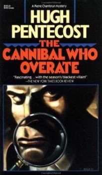 The Cannibal Who Overate - Book #1 of the Pierre Chambrun Mystery