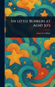 Hardcover Six Little Bunkers at Aunt Jo's Book