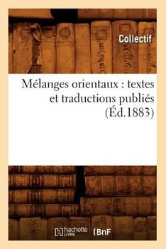 Paperback Mélanges Orientaux: Textes Et Traductions Publiés (Éd.1883) [French] Book