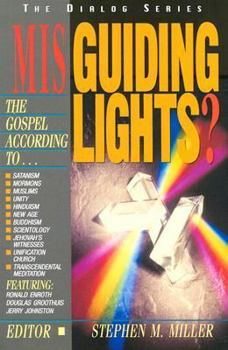 Paperback Misguiding Lights?: The Gospel According To...Satanism/ Mormons/ Unity/ Hinduism/ New Age/ Buddhism/ Scientology.... Book