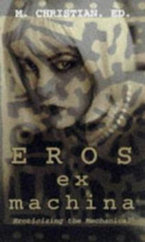 Paperback Eros Ex Machina: Eroticizing the Mechanical Book