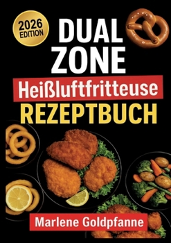 Paperback DUAL ZONE Heißluftfritteuse Rezeptbuch [German] Book