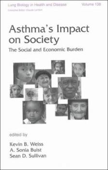 Hardcover Asthma's Impact on Society: The Social and Economic Burden Book