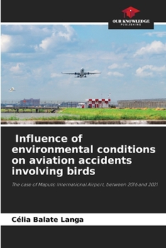 Paperback Influence of environmental conditions on aviation accidents involving birds Book