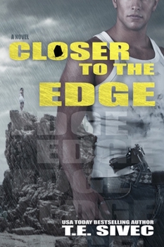 Closer to the Edge - Book #4 of the Playing with Fire