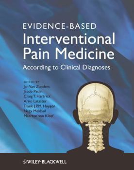 Hardcover Evidence-Based Interventional Pain Medicine: According to Clinical Diagnoses Book