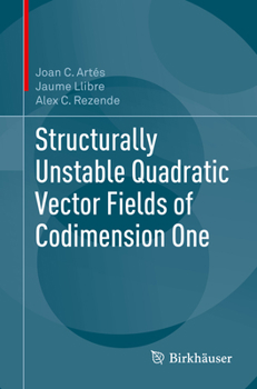 Paperback Structurally Unstable Quadratic Vector Fields of Codimension One Book