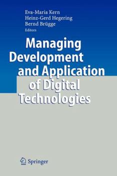 Paperback Managing Development and Application of Digital Technologies: Research Insights in the Munich Center for Digital Technology & Management (Cdtm) Book