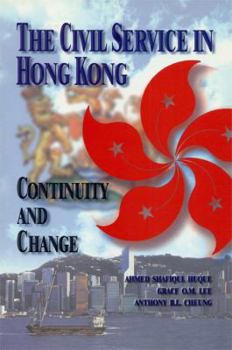 Paperback The Civil Service in Hong Kong: Building for Joint Ventures Book
