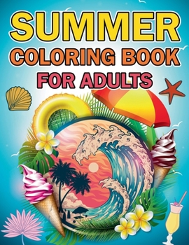 Paperback Summer Coloring Books: An Adult Coloring Book