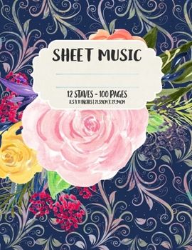 Music Sheet: Blank Music Sheets | 12 Staves | 100 Pages | 8.5 in x 11 in | 21.59cm x 27.94cm