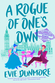 A Rogue of One's Own - Book #2 of the A League of Extraordinary Women