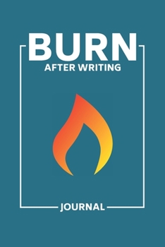 Paperback Burn After Writing Journal: Let It Go Notebook Anger Management Book For Teens Negative Energy Release Book