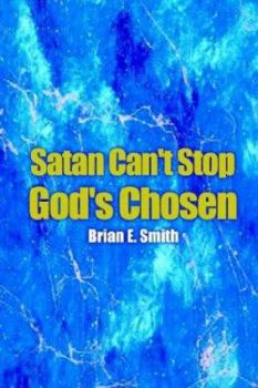 Paperback Satan Can't Stop God's Chosen Book