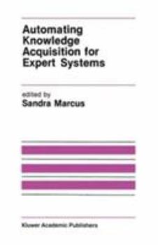 Hardcover Automating Knowledge Acquisition for Expert Systems (The Springer International Series in Engineering and Computer Science) Book