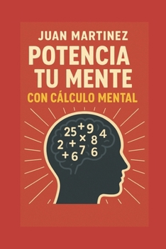 Paperback Potencia tu Mente con Cálculo Mental [Spanish] Book